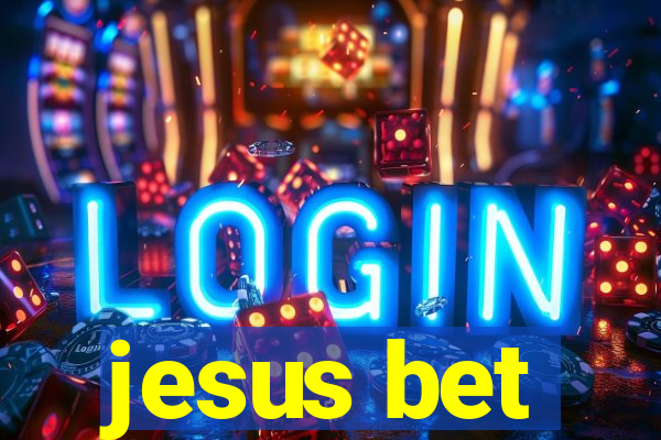 jesus bet